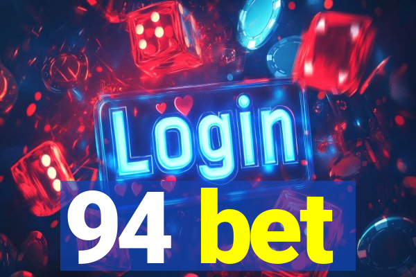 94 bet